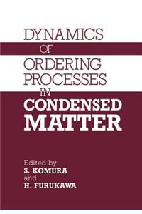 Dynamics of Ordering Processes in Condensed Matter