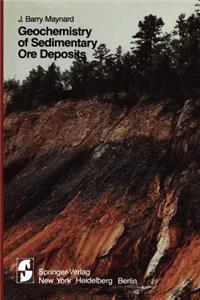 Geochemistry of Sedimentary Ore Deposits