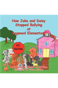 How Jake and Daisy Stopped Bullying at Dogwood Elementary
