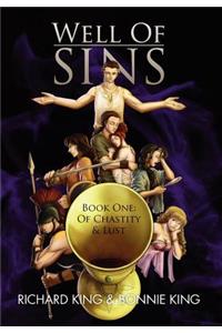 Well of Sins: Book One: Of Chastity & Lust