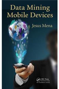 Data Mining Mobile Devices