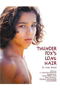 Thunder Fox's Long Hair