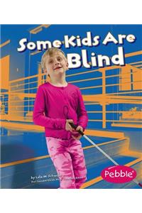 SOME KIDS ARE BLIND