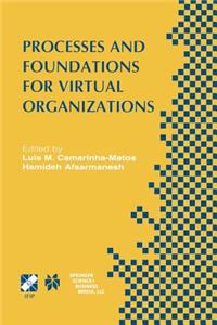 Processes and Foundations for Virtual Organizations