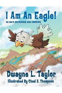 I Am An Eagle!