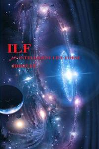 Ilf: An Itelligent Life Form