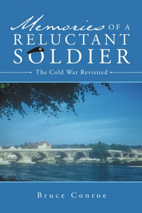 Memories of a Reluctant Soldier