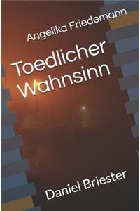 Toedlicher Wahnsinn