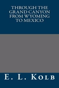 Through the Grand Canyon from Wyoming to Mexico