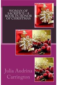 Woman of Sacrifice--A Book in Honor of Christmas