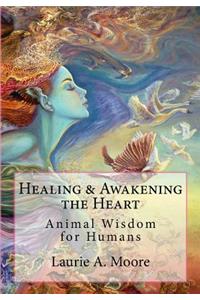 Healing and Awakening the Heart