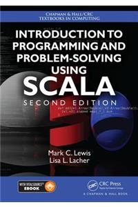 Introduction to Programming and Problem-Solving Using Scala