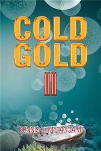 Cold Gold II