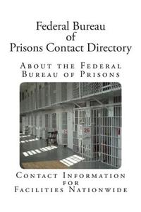 Federal Bureau of Prisons Contact Directory
