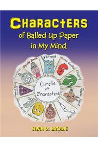 Characters of Balled Up Paper in My Mind