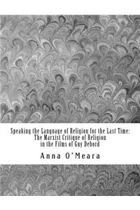 Speaking the Language of Religion for the Last Time