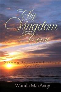 Thy Kingdom Come