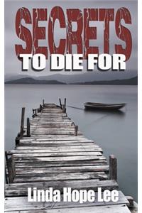 Secrets To Die For