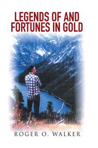 Legends of and Fortunes in Gold