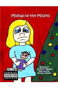 Mishap of the Misfitst