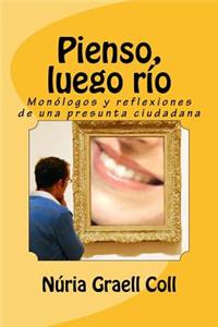 Pienso, luego río