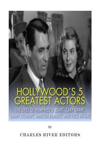 Hollywood's 5 Greatest Actors