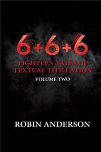 6+6+6 Eighteen Tales of Textual Titillation