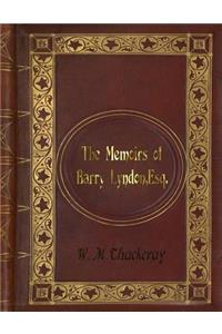 William Makepeace Thackeray - The Memoirs of Barry Lyndon, Esq.