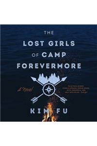 Lost Girls of Camp Forevermore Lib/E