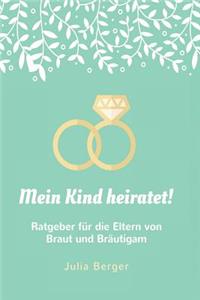 Mein Kind Heiratet!