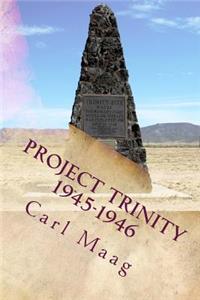 Project Trinity 1945-1946