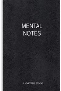 Mental Notes