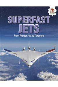 Superfast Jets