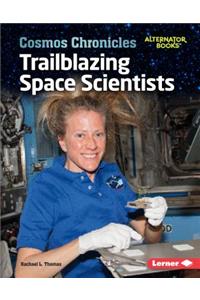 Trailblazing Space Scientists