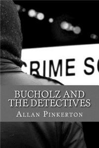 Bucholz and the Detectives