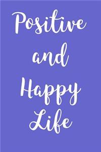 Positive and Happy Life