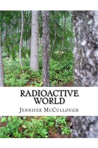 Radioactive World