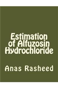 Estimation of Alfuzosin Hydrochloride