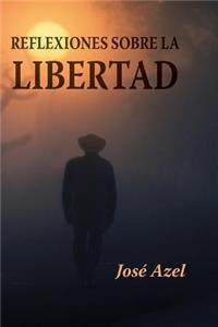 Reflexiones sobre la libertad