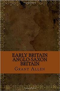 Early Britain Anglo-saxon Britain