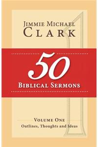 50 Biblical Sermons, Volume 1