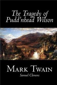 The Tragedy of Pudd'nhead Wilson
