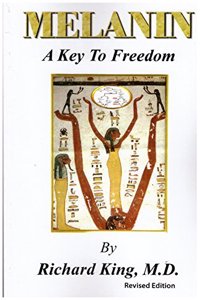 Melanin: A Key to Freedom Paperback