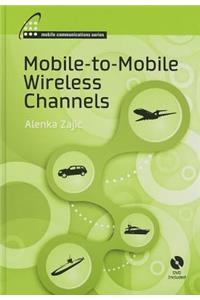 Mobile-To-Mobile Wireless Channels