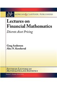 Lectures on Financial Mathematics: Discrete Asset Pricing