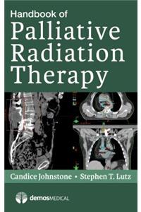 Handbook of Palliative Radiation Therapy