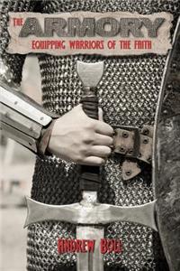 Armory: Equipping Warriors of the Faith