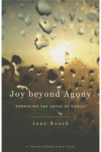 Joy Beyond Agony