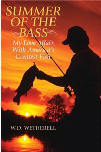 Summer of the Bass: My Love Affair with America's Greatest Fish