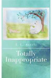 Totally Inappropriate